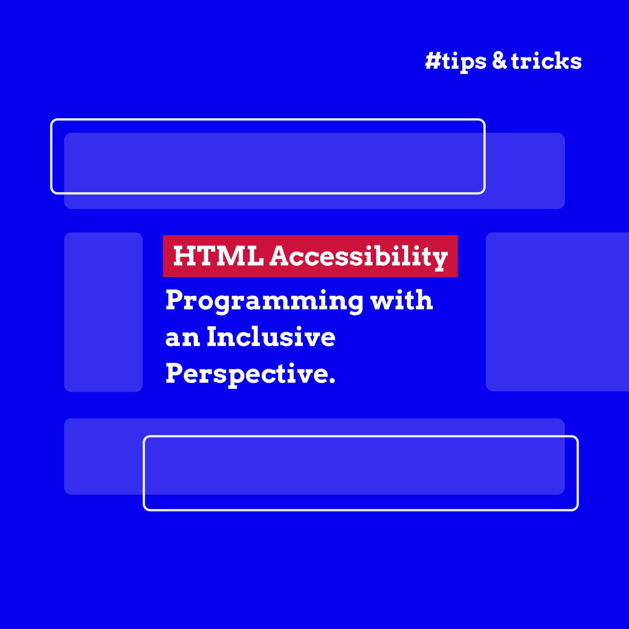 HTML Accessibility: Programming With An Inclusive Perspective - The ...